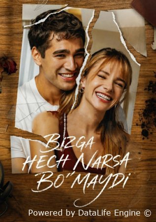 Bizga hech narsa bo'lmaydi / Biz bilan hech narsa bo'lmaydi Turk seriali Uzbek tilida 1-2-3-4-5-6-7-8-9-10-11-12-13-14-15-16 Qism Barcha qismlar 2026 tarjima HD skachat