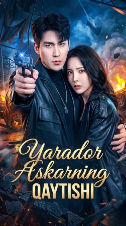 Yarador askarning qaytishi 1-2-3-5-8-10-20-50-70-80-90 qism drama Koreya seriali 2026 uzbek tilida Barcha qismlar tarjima HD skachat