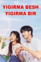 Yigirma besh / Yigirma bir 1-3-10-20-30-40-60-70-90 \Uzbek tiliga\ tarjima (mini serial) Barcha qismlar uzbek tilida 2026 HD skachat