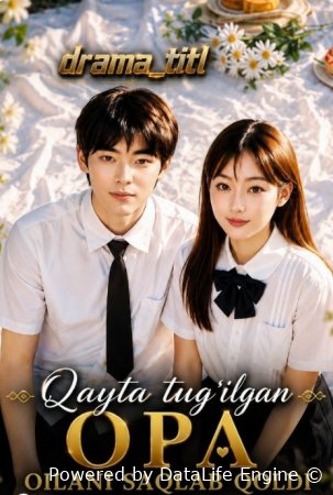 Qayta tug'ilgan opa oilani saqlab qoldi  1-2-3-4-5-6-7-10-20-30-50-60-70-80-90-95 Qism drama koreya seriali uzbek tilida Barcha qismlar 2026 HD skachat